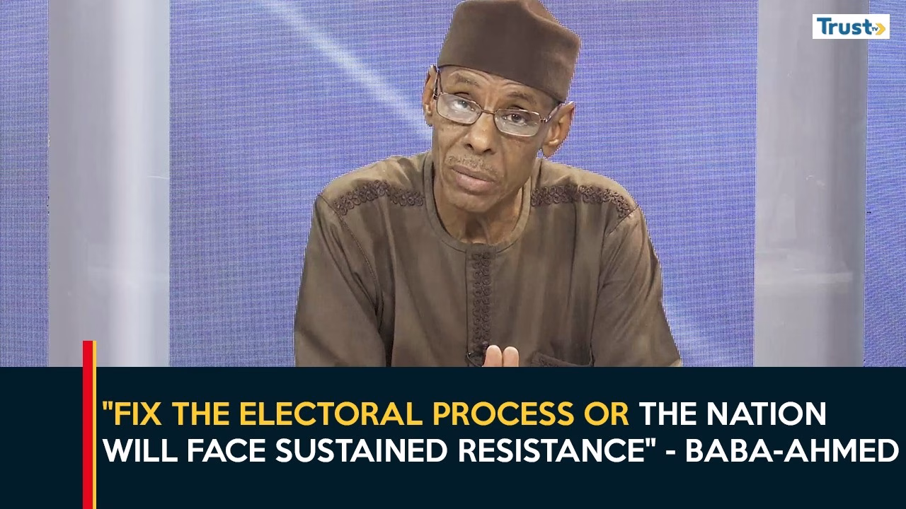 “Fix the Electoral Process or the Nation Will Face Sustained Resistance” – Baba-Ahmed to Legislators