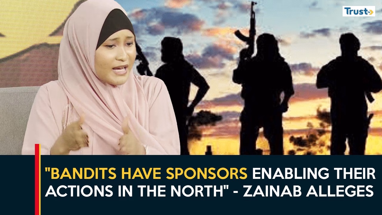 “Bandits have sponsors enabling their actions in the North” – Zainab alleges