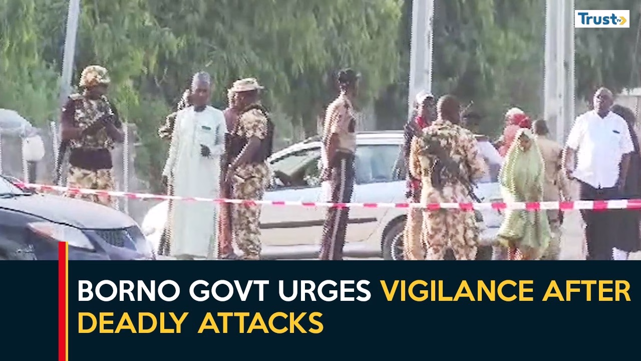 Borno Govt Urges Vigilance After Deadly Attacks