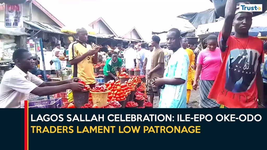 Lagos Sallah Celebration: Ile-Epo Oke-Odo Traders Lament Low Patronage
