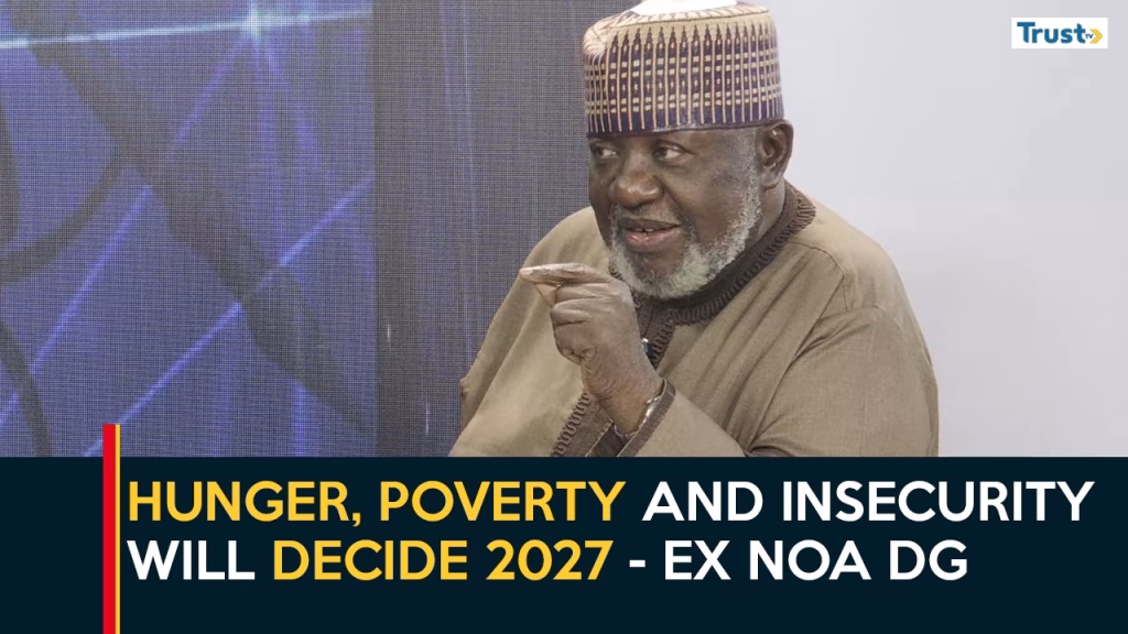 Hunger, poverty and insecurity will decide 2027 – Ex NOA DG