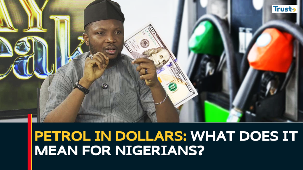 Petrol in Dollars: What does it mean for Nigerians?